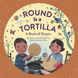 Round Is a Tortilla: A Book of Shapes